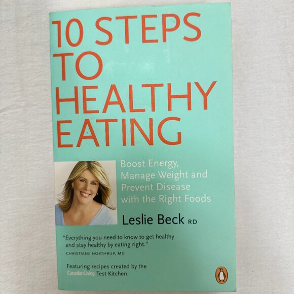 10 Steps to Eating Healthy by Leslie Beck - Picture 1 of 1